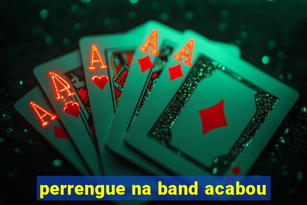 perrengue na band acabou